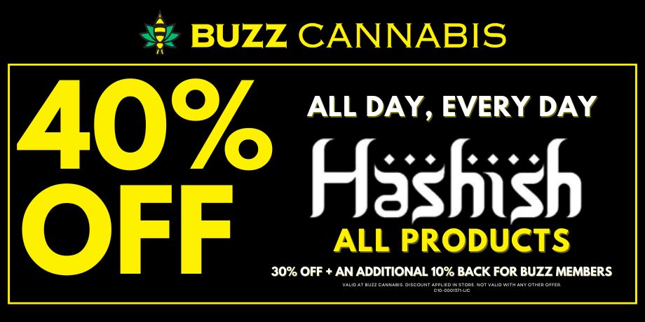 30% OFF Hashish everyday at BUZZ Wildomar