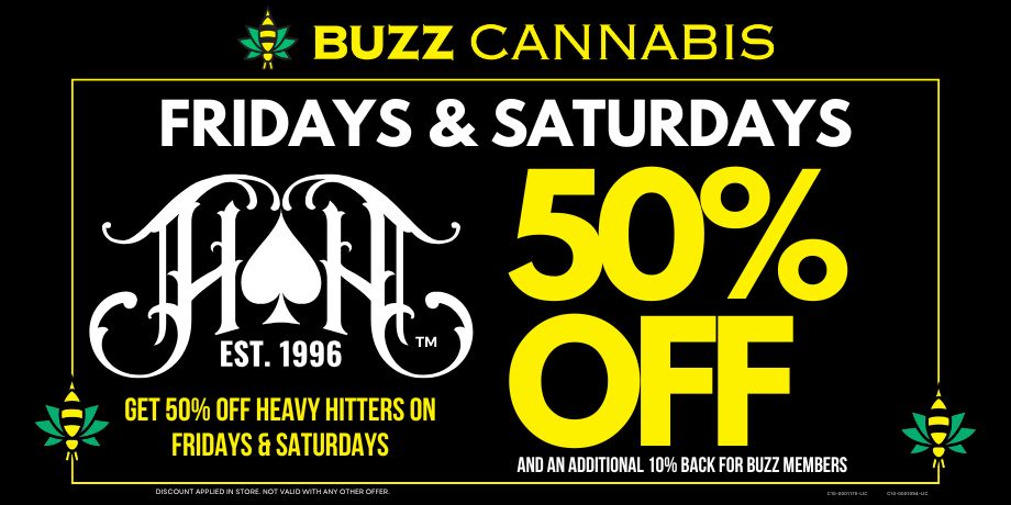 Heavy Hitters 50% Off Fridays & Saturdays
